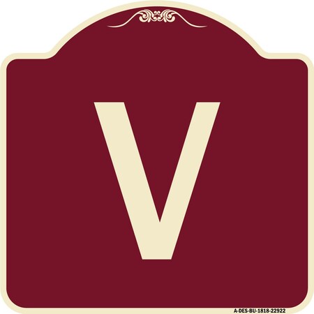 Signmission Designer Series Sign W/ Letter V, Burgundy Heavy-Gauge Aluminum Sign, 18" x 18", BU-1818-22922 A-DES-BU-1818-22922